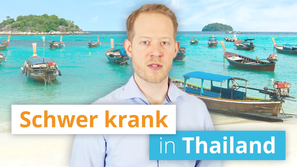 Video Thumbnail: Schwer krank in Thailand - Warum die Auslands-Reisekrankenversicherung so wichtig ist